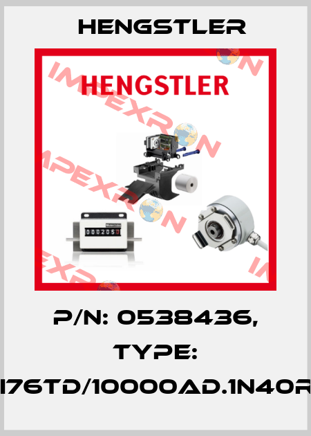 p/n: 0538436, Type: RI76TD/10000AD.1N40RF Hengstler
