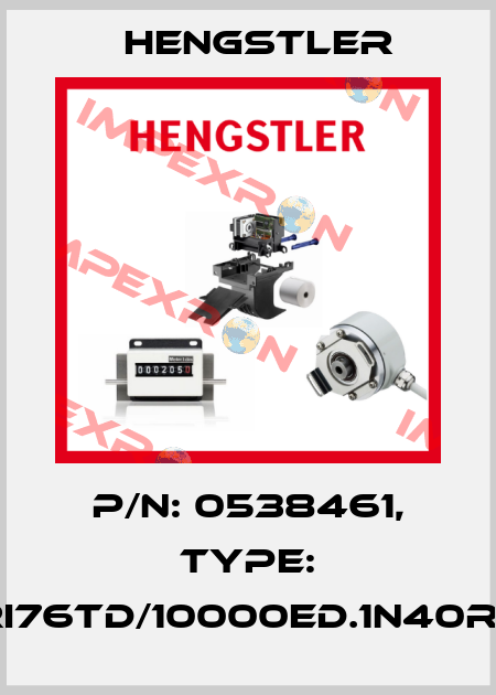 p/n: 0538461, Type: RI76TD/10000ED.1N40RF Hengstler