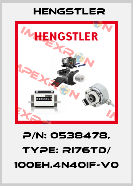 p/n: 0538478, Type: RI76TD/ 100EH.4N40IF-V0 Hengstler