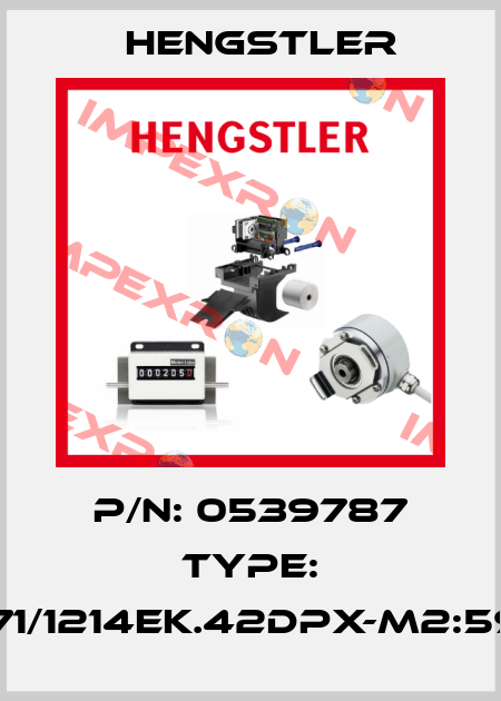 P/N: 0539787 Type: AX71/1214EK.42DPX-M2:5982 Hengstler