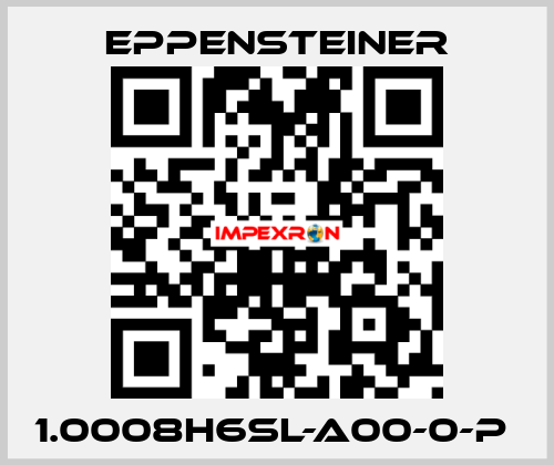 1.0008H6SL-A00-0-P  Eppensteiner