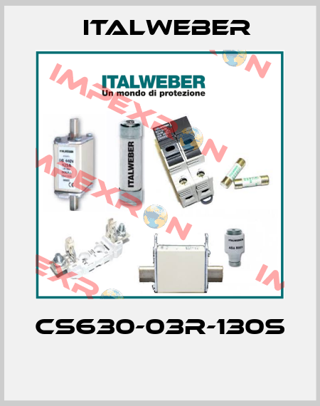 CS630-03R-130S  Italweber