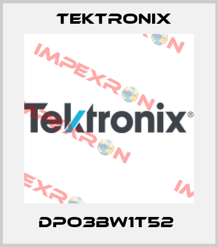 DPO3BW1T52  Tektronix