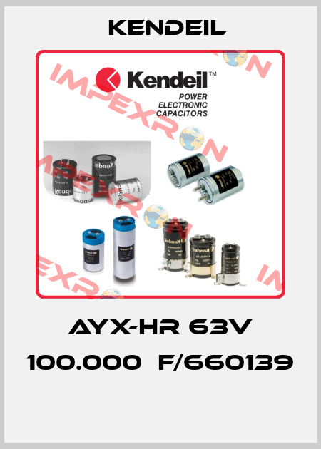 AYX-HR 63V 100.000μF/660139  Kendeil
