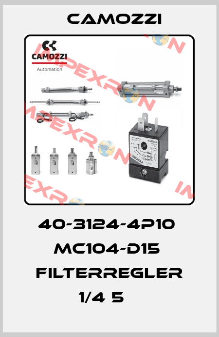 40-3124-4P10  MC104-D15  FILTERREGLER 1/4 5µ  Camozzi