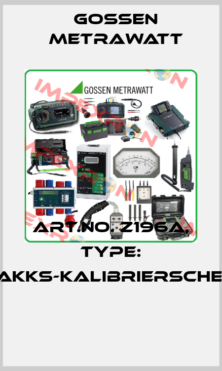 Art.No. Z196A, Type: DAkkS-Kalibrierschein  Gossen Metrawatt