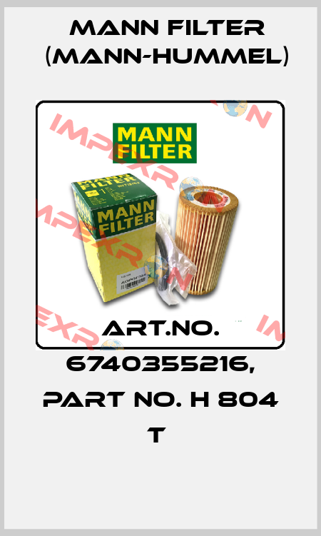 Art.No. 6740355216, Part No. H 804 t  Mann Filter (Mann-Hummel)