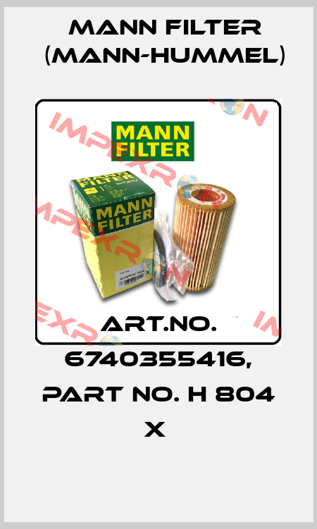 Art.No. 6740355416, Part No. H 804 x  Mann Filter (Mann-Hummel)