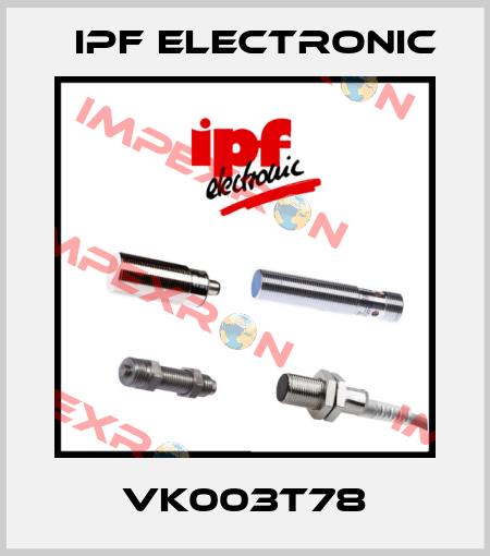 VK003T78 IPF Electronic
