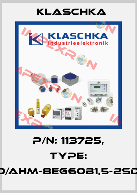 P/N: 113725, Type: IAD/AHM-8eg60b1,5-2Sd1A Klaschka