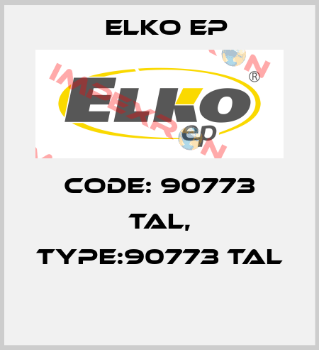 Code: 90773 TAL, Type:90773 TAL  Elko EP