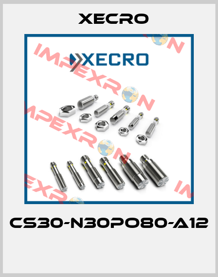 CS30-N30PO80-A12  Xecro