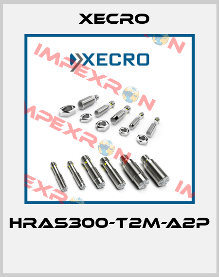 HRAS300-T2M-A2P  Xecro