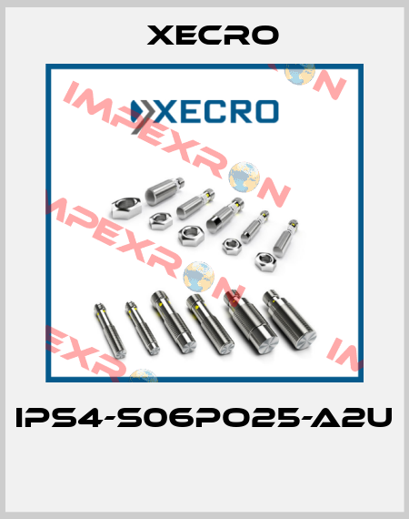 IPS4-S06PO25-A2U  Xecro