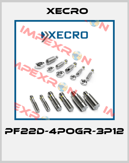 PF22D-4POGR-3P12  Xecro