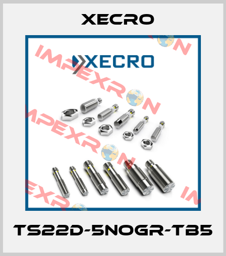 TS22D-5NOGR-TB5 Xecro