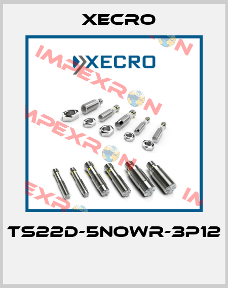 TS22D-5NOWR-3P12  Xecro