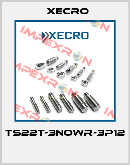 TS22T-3NOWR-3P12  Xecro