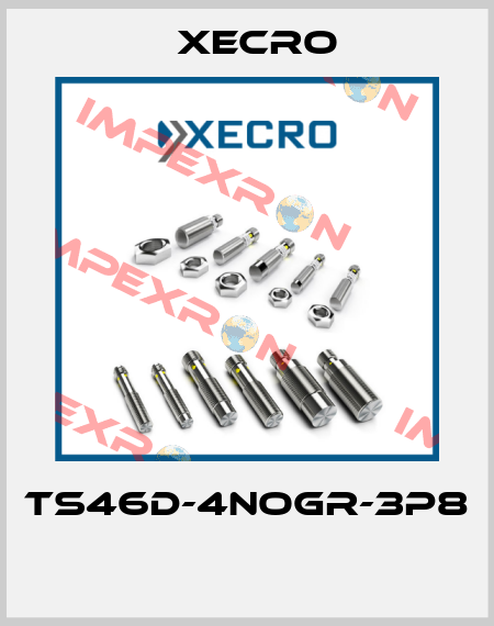 TS46D-4NOGR-3P8  Xecro