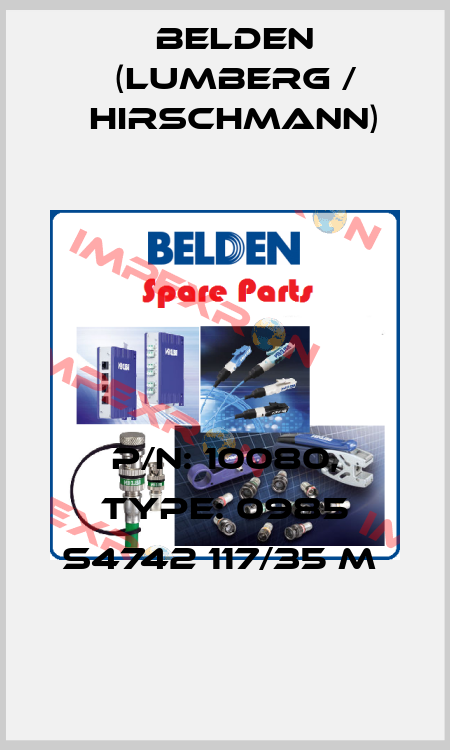 P/N: 10080, Type: 0985 S4742 117/35 M  Belden (Lumberg / Hirschmann)