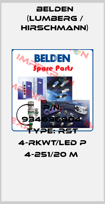 P/N: 934636904, Type: RST 4-RKWT/LED P 4-251/20 M  Belden (Lumberg / Hirschmann)