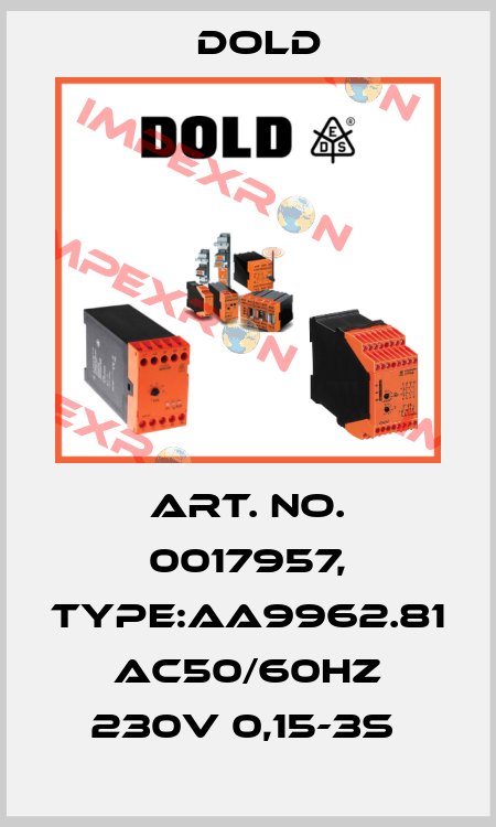 Art. No. 0017957, Type:AA9962.81 AC50/60HZ 230V 0,15-3S  Dold