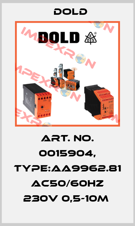 Art. No. 0015904, Type:AA9962.81 AC50/60HZ 230V 0,5-10M  Dold