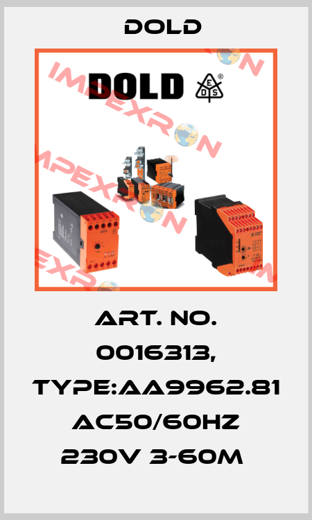 Art. No. 0016313, Type:AA9962.81 AC50/60HZ 230V 3-60M  Dold