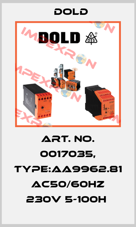 Art. No. 0017035, Type:AA9962.81 AC50/60HZ 230V 5-100H  Dold