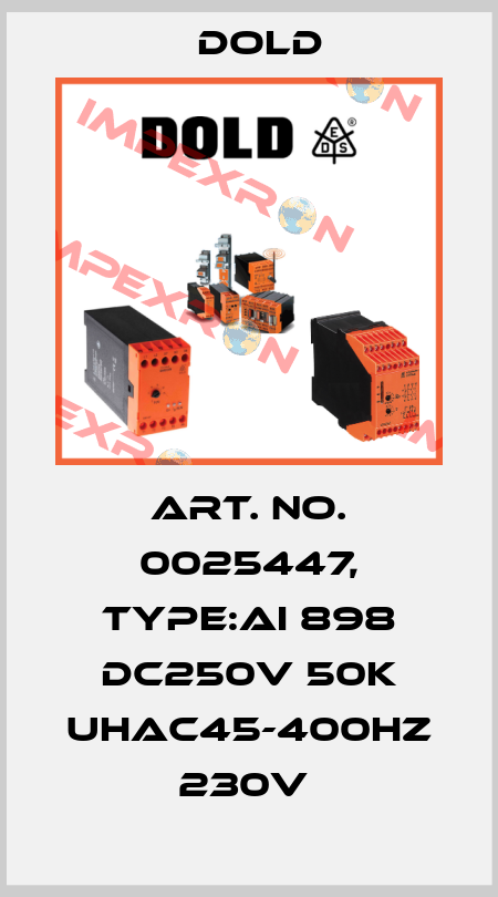 Art. No. 0025447, Type:AI 898 DC250V 50K UHAC45-400HZ 230V  Dold
