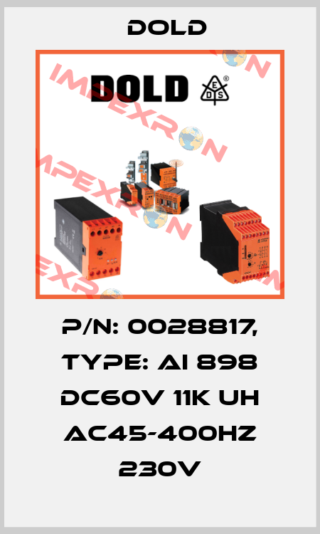 p/n: 0028817, Type: AI 898 DC60V 11K UH AC45-400HZ 230V Dold
