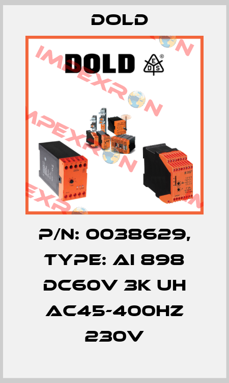 p/n: 0038629, Type: AI 898 DC60V 3K UH AC45-400HZ 230V Dold