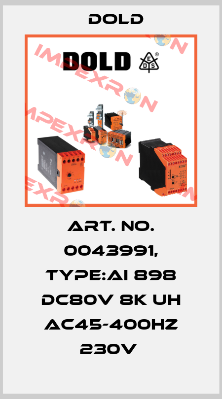 Art. No. 0043991, Type:AI 898 DC80V 8K UH AC45-400HZ 230V  Dold
