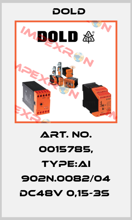 Art. No. 0015785, Type:AI 902N.0082/04 DC48V 0,15-3S  Dold