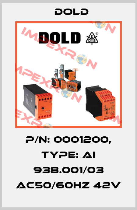p/n: 0001200, Type: AI 938.001/03 AC50/60HZ 42V Dold