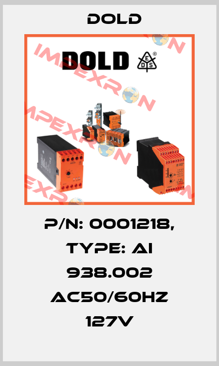 p/n: 0001218, Type: AI 938.002 AC50/60HZ 127V Dold