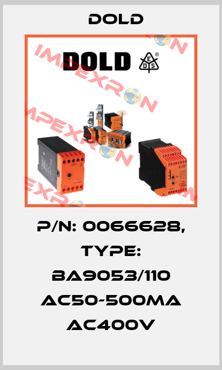 p/n: 0066628, Type: BA9053/110 AC50-500mA AC400V Dold