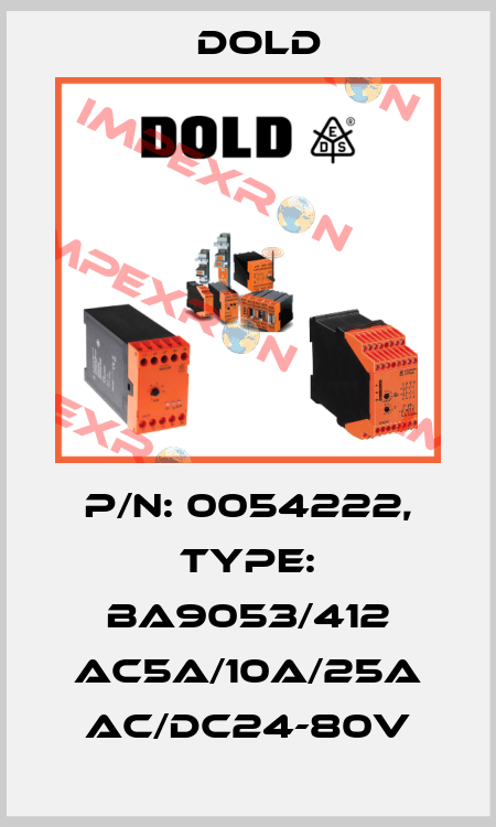 p/n: 0054222, Type: BA9053/412 AC5A/10A/25A AC/DC24-80V Dold