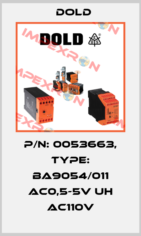 p/n: 0053663, Type: BA9054/011 AC0,5-5V UH AC110V Dold