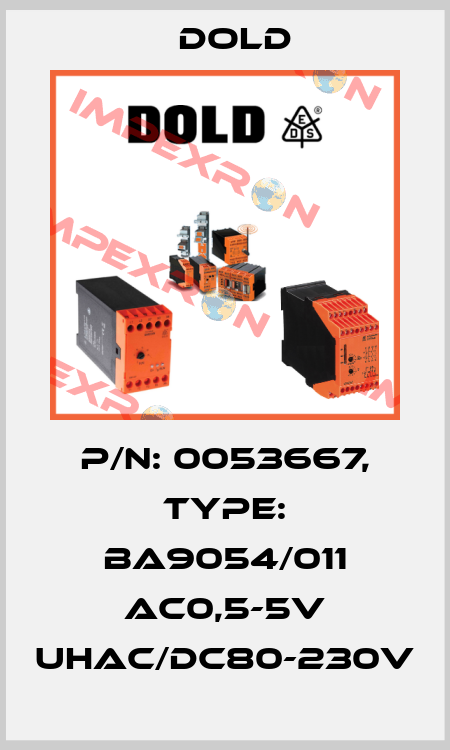 p/n: 0053667, Type: BA9054/011 AC0,5-5V UHAC/DC80-230V Dold
