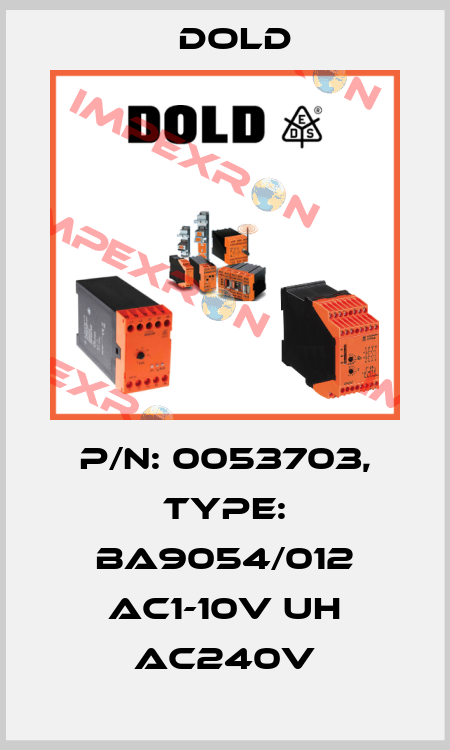 p/n: 0053703, Type: BA9054/012 AC1-10V UH AC240V Dold