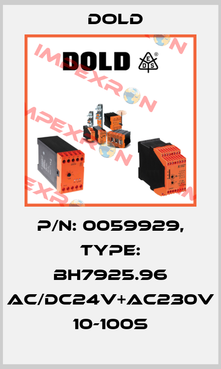 p/n: 0059929, Type: BH7925.96 AC/DC24V+AC230V 10-100S Dold