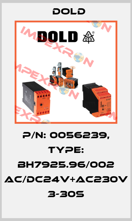 p/n: 0056239, Type: BH7925.96/002 AC/DC24V+AC230V 3-30S Dold
