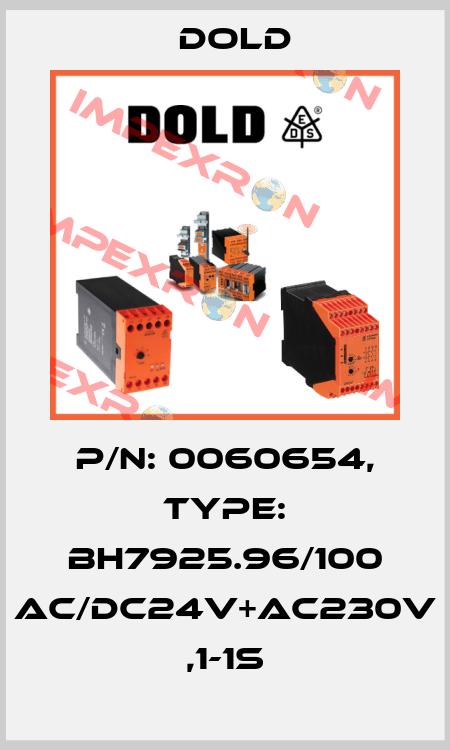 p/n: 0060654, Type: BH7925.96/100 AC/DC24V+AC230V ,1-1S Dold