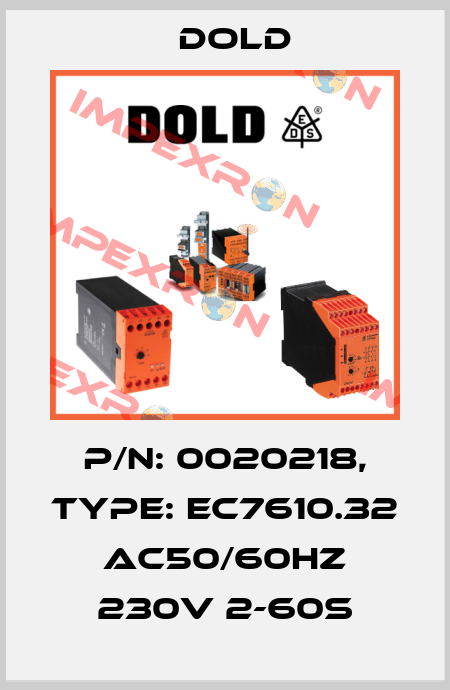 p/n: 0020218, Type: EC7610.32 AC50/60HZ 230V 2-60S Dold