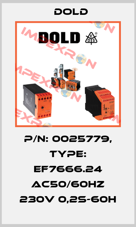 p/n: 0025779, Type: EF7666.24 AC50/60HZ 230V 0,2S-60H Dold
