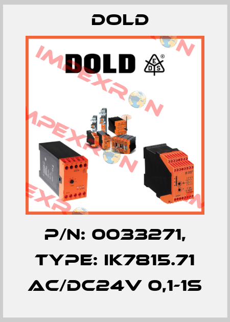 p/n: 0033271, Type: IK7815.71 AC/DC24V 0,1-1S Dold