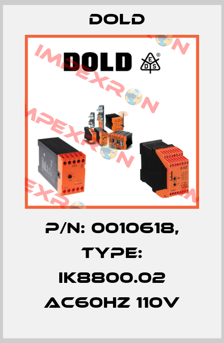 p/n: 0010618, Type: IK8800.02 AC60HZ 110V Dold