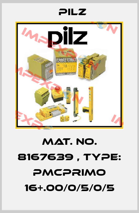 Mat. No. 8167639 , Type: PMCprimo 16+.00/0/5/0/5 Pilz