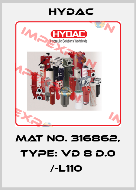 Mat No. 316862, Type: VD 8 D.0 /-L110  Hydac